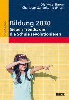 bokomslag Bildung 2030 - Sieben Trends, die die Schule revolutionieren