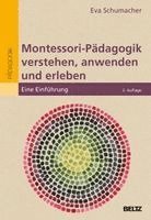 Montessori-Pädagogik verstehen, anwenden und erleben