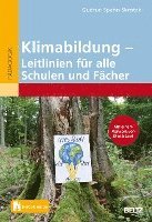 Klimabildung - Leitlinien für alle Schulen und Fächer 1