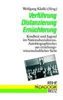 Wolfgang Klafki, Wolfgang Klafki - Verführung, Distanzierung, Ernüchterung, Häftad