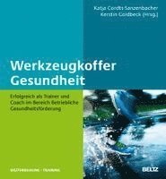Katja Cordts-Sanzenbacher, Kerstin Goldbeck - Werkzeugkoffer Gesundheit, Inbunden