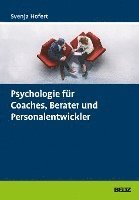bokomslag Psychologie für Coaches, Berater und Personalentwickler