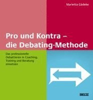 Marietta Gädeke - Pro und Kontra - die Debating-Methode, Inbunden