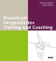 bokomslag Praxisbuch tiergestütztes Training und Coaching