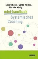 Eckard König, Gerda Volmer-König, Mareike König - Mini-Handbuch Systemisches Coaching, Häftad