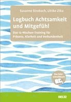 Susanne Strobach, Ulrike Zika - Logbuch Achtsamkeit und Mitgefühl, Häftad