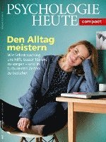 bokomslag Psychologie Heute Compact 55: Den Alltag meistern