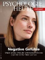 bokomslag Psychologie Heute Compact 59: Negative Gefühle