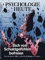 bokomslag Psychologie Heute 7/2021: Sich von Schuldgefühlen befreien