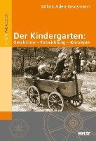 bokomslag Der Kindergarten: Geschichte - Entwicklung - Konzepte