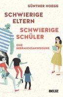 Günther Hoegg - Schwierige Eltern, schwierige Schüler, Häftad
