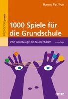 Hanns Petillon - 1000 Spiele für die Grundschule, Inbunden