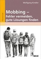 Wolfgang Kindler - Mobbing - Fehler vermeiden, gute Lösungen finden, Häftad