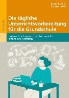 bokomslag Die tägliche Unterrichtsvorbereitung für die Grundschule