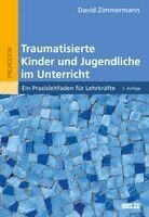 David Zimmermann - Traumatisierte Kinder und Jugendliche im Unterricht, Häftad