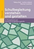 Marian Laubner, Anika Lübeck, Tabea Rief - Schulbegleitung verstehen und gestalten, Häftad