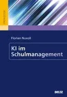Florian Nuxoll - KI im Schulmanagement, Häftad. Tillgänglighet: Lägg i varukorg