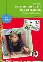 Traumatisierte Kinder sensibel begleiten