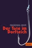 Franziska Gehm - Der Tote im Dorfteich, Häftad