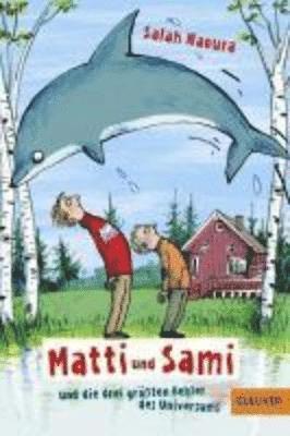 Salah Naoura - Matti und Sami und die drei grossten Fehler des Universums, Häftad