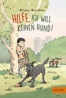Klaus Kordon - Hilfe, ich will keinen Hund!, Häftad