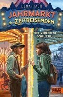 Lena Hach - Jahrmarkt der Zeitreisenden - Der verlorene Schlüssel, Inbunden