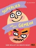 bokomslag Superlieb und voll gemein