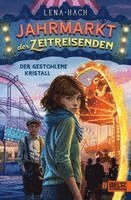 Jahrmarkt der Zeitreisenden - Der gestohlene Kristall