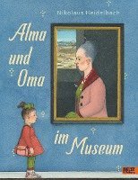 Nikolaus Heidelbach - Alma und Oma im Museum, Inbunden
