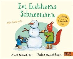 Axel Scheffler, Julia Donaldson - Evi Eichhorns Schneemann, Kartonnage