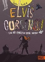 bokomslag Elvis Gursinski und der Grabstein ohne Namen
