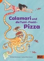 bokomslag Calamari und die Tutti-Frutti-Pizza