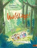 Stefanie Höfler, Claudia Weikert - Waldtage!, Inbunden