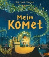 Joe Todd-Stanton - Mein Komet, Inbunden