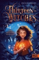 Jodi Lynn Anderson - Thirteen Witches - Das Meer der Ewigkeit, Inbunden