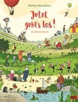 Philip Waechter - Jetzt geht's los. Ein Wimmelbuch, Kartonnage