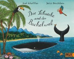 Julia Donaldson - Die Schnecke und der Buckelwal, Häftad