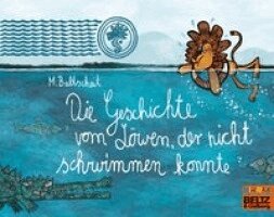 Martin Baltscheit - Die Geschichte vom Löwen, der nicht schwimmen konnte, Häftad