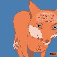 bokomslag Die Geschichte vom Fuchs, der den Verstand verlor