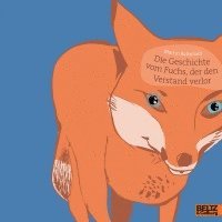 Die Geschichte vom Fuchs, der den Verstand verlor 1