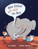 Mein Elefant will nicht ins Bett 1