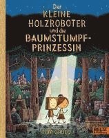 bokomslag Der kleine Holzroboter und die Baumstumpfprinzessin