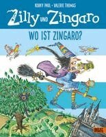 Korky Paul, Valerie Thomas - Zilly und Zingaro. Wo ist Zingaro?, Inbunden. Tillgänglighet: Lägg i varukorg