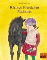 Satomi Ichikawa - Kleines Pferdchen Mahabat, Häftad
