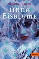 Kristina Dunker - Anna Eisblume, Häftad