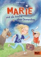Elke Michel - Marie und die Woche ohne Donnerstag, Inbunden
