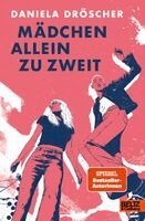 Daniela Dröscher - Mädchen allein zu zweit, Inbunden