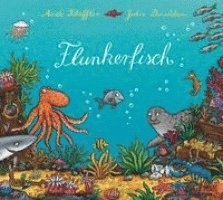 Axel Scheffler, Julia Donaldson - Flunkerfisch, Inbunden