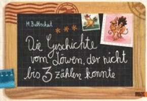 Martin Baltscheit - Die Geschichte vom Löwen, der nicht bis 3 zählen konnte, Inbunden