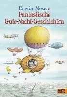 bokomslag Erwin Mosers fantastische Gute-Nacht-Geschichten